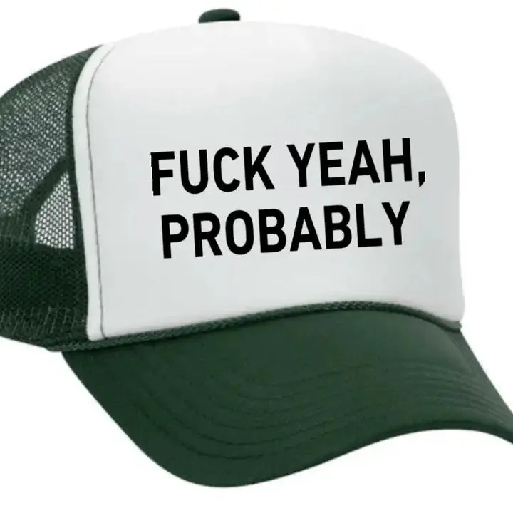F*ck Yeah, Probably