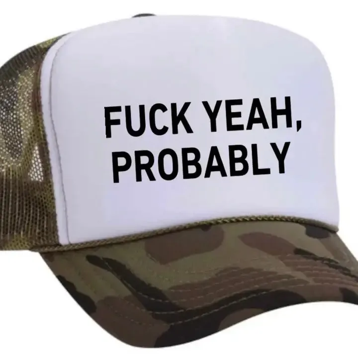 F*ck Yeah, Probably